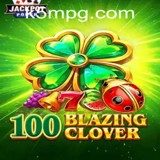 Explorando o Universo de 100BlazingClover: Uma Jornada de Estratégia e Diversão