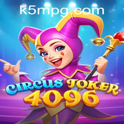 Descubra CircusJoker4096: O Jogo do Momento com um Toque de 5MPG